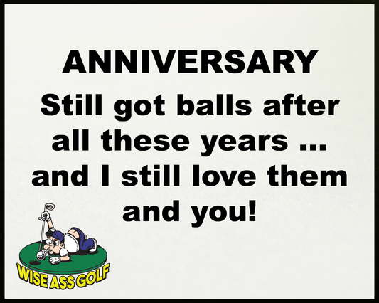 Wise Ass Saying- Anniversary